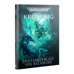Warhammer 40.000 Kreuzzug Spiessrutenlauf von Nachmund (DE)